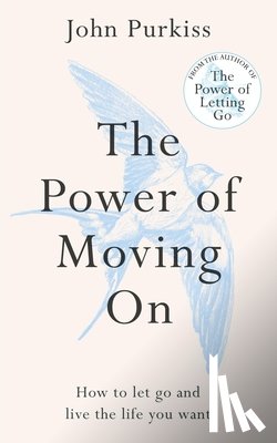 Purkiss, John - The Power of Moving On