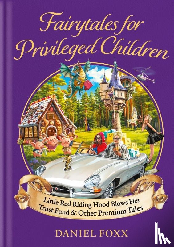 Foxx, Daniel - Fairytales for Privileged Children