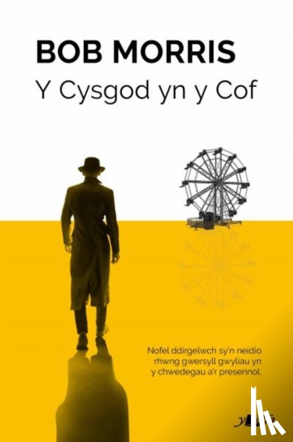Morris, Bob - Y Cysgod yn y Cof