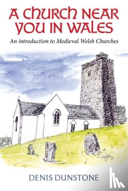 Dunstone, Denis - A Church Near You in Wales