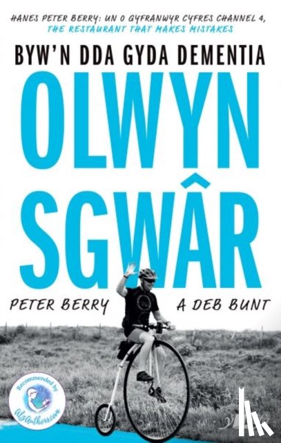 Berry, Peter, Bunt, Deb - Darllen yn Well: Olwyn Sgwar - Byw yn Dda gyda Dementia
