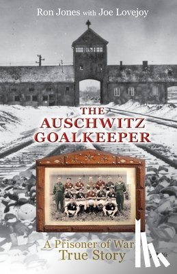 Jones, Ron - The Auschwitz Goalkeeper