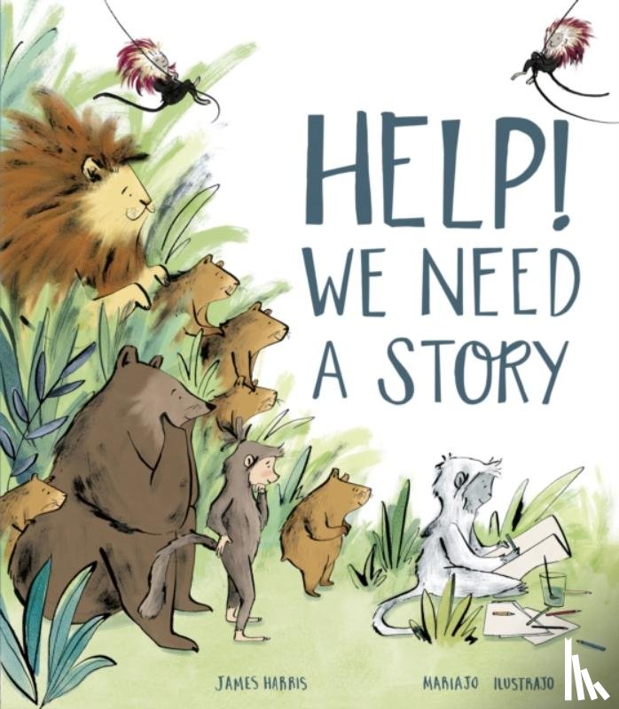 Harris, James - Help! We Need a Story