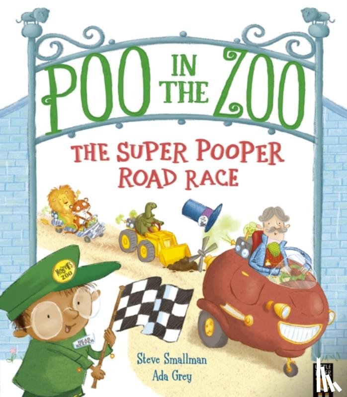 Smallman, Steve - Poo in the Zoo: The Super Pooper Road Race