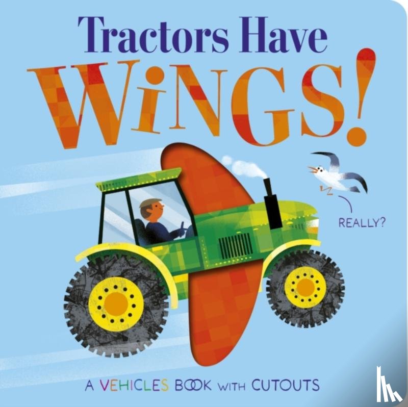 Davies, Becky - Tractors Have Wings!