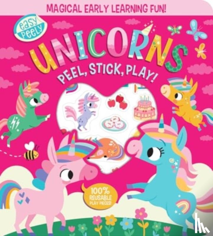 Hall, Holly - Easy Peely Unicorns - Peel, Stick, Play!