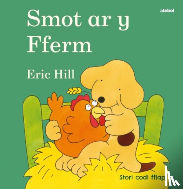 Hill, Eric - Cyfres Smot: Smot ar y Fferm