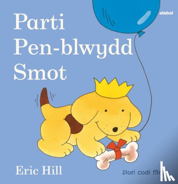 Hill, Eric - Cyfres Smot: Parti Pen-blwydd Smot