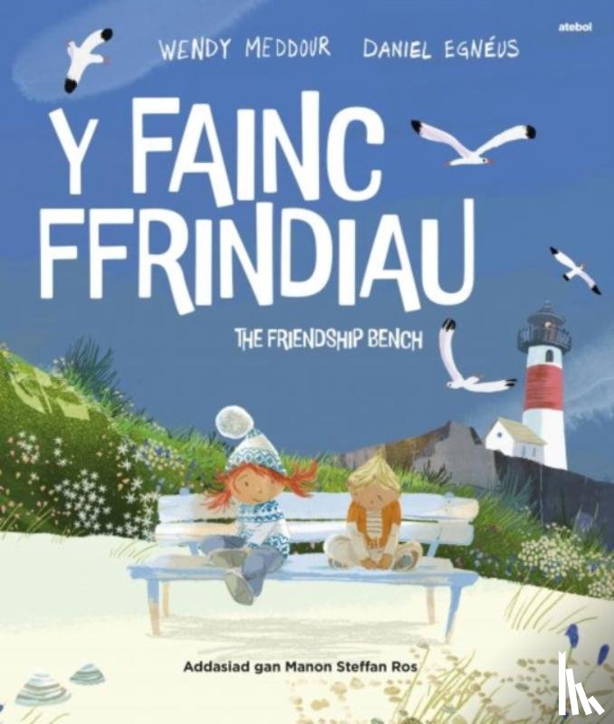 Meddour, Wendy - Y Fainc Ffrindiau / The Friendship Bench