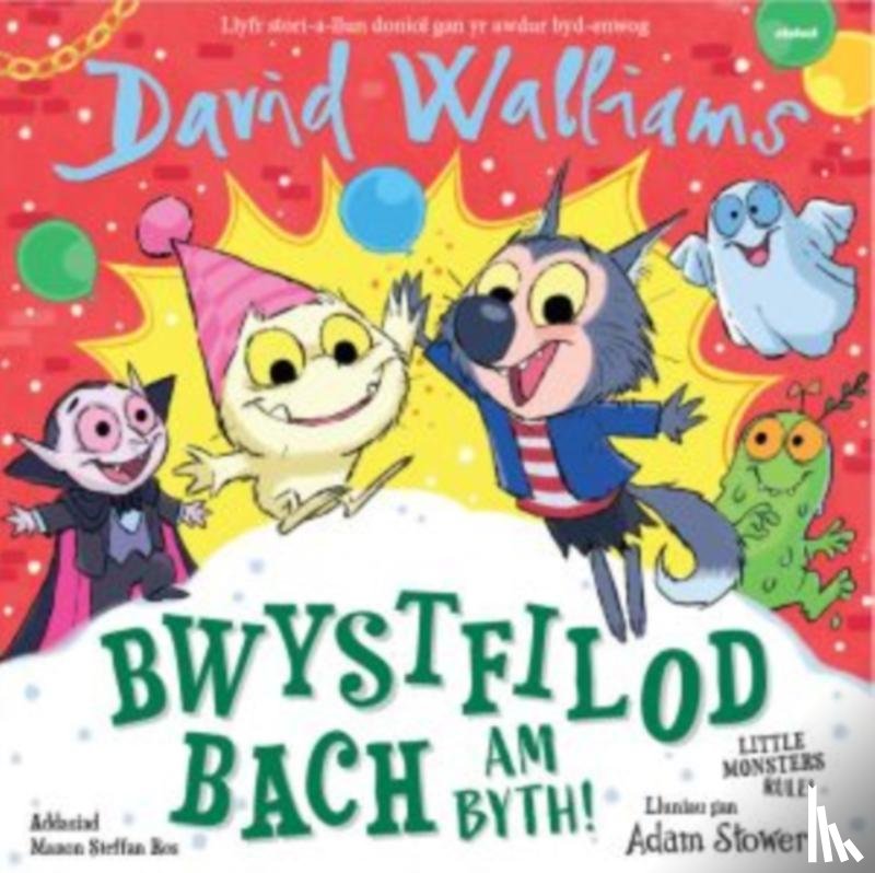 Walliams, David - Bwystfilod Bach Am Byth! / Little Monsters Rule!