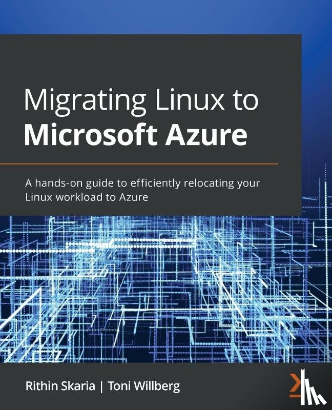 Skaria, Rithin, Willberg, Toni - Migrating Linux to Microsoft Azure