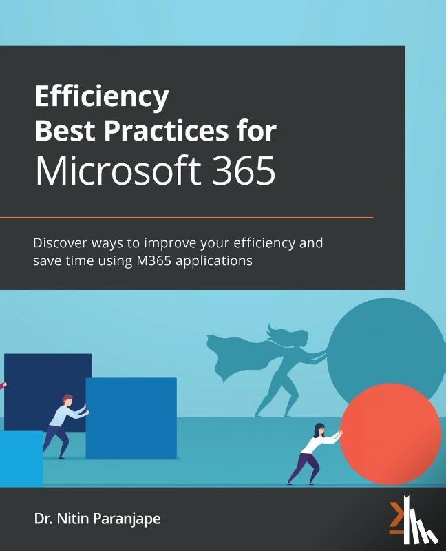 Paranjape, Dr. Nitin - Efficiency Best Practices for Microsoft 365