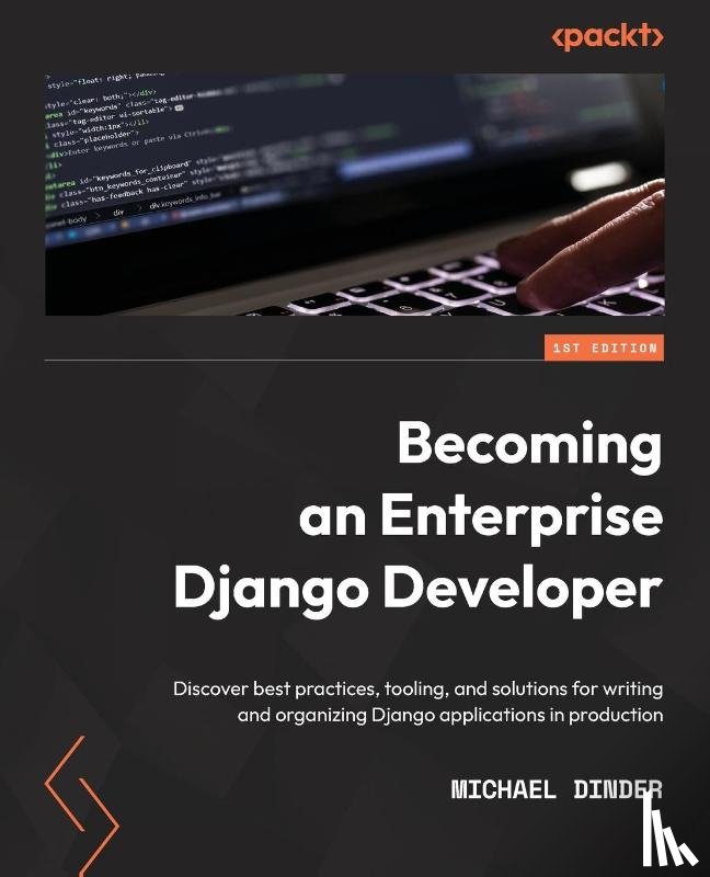 Dinder, Michael - Becoming an Enterprise Django Developer