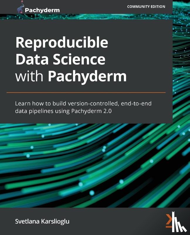 Karslioglu, Svetlana - Reproducible Data Science with Pachyderm