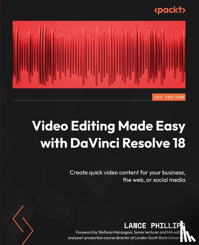 Phillips, Lance - Video Editing Made Easy with DaVinci Resolve 18