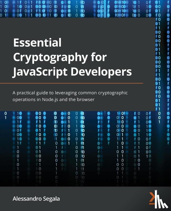 Segala, Alessandro - Essential Cryptography for JavaScript Developers