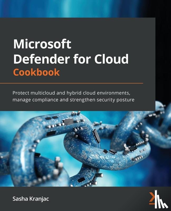 Kranjac, Sasha - Microsoft Defender for Cloud Cookbook