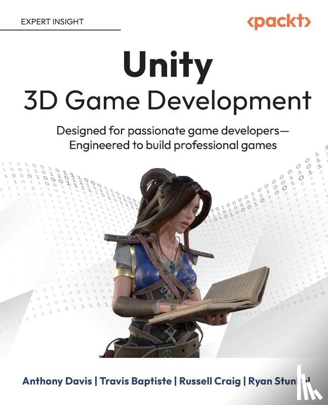 Davis, Anthony, Baptiste, Travis, Craig, Russell, Stunkel, Ryan - Unity 3D Game Development