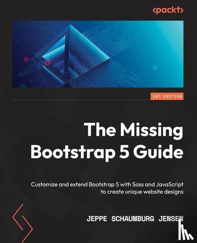 Jensen, Jeppe Schaumburg - The Missing Bootstrap 5 Guide