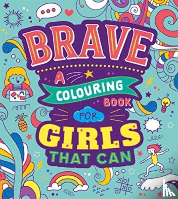 Autumn Publishing - Brave: A Colouring Book for Girls That Can