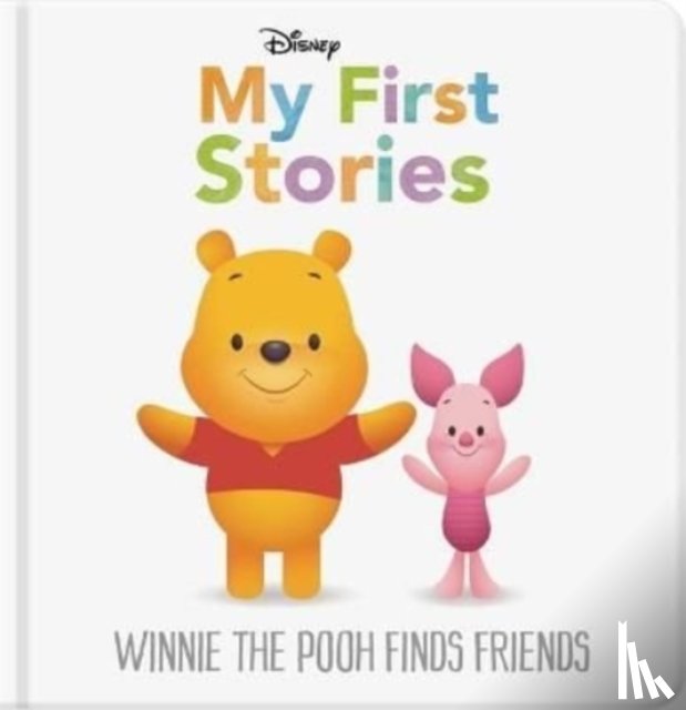 Walt Disney - Disney My First Stories: Winnie the Pooh Finds Friends