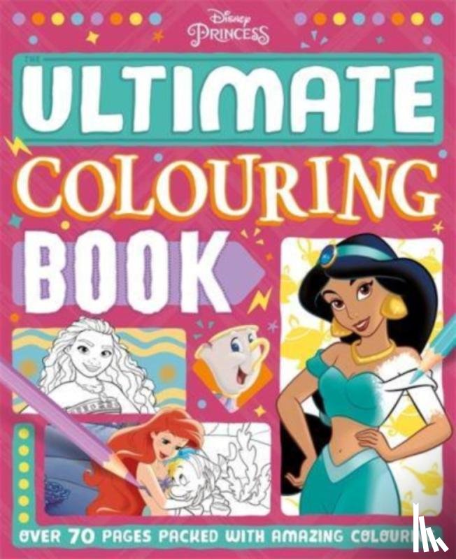 Walt Disney - Disney Princess: The Ultimate Colouring Book