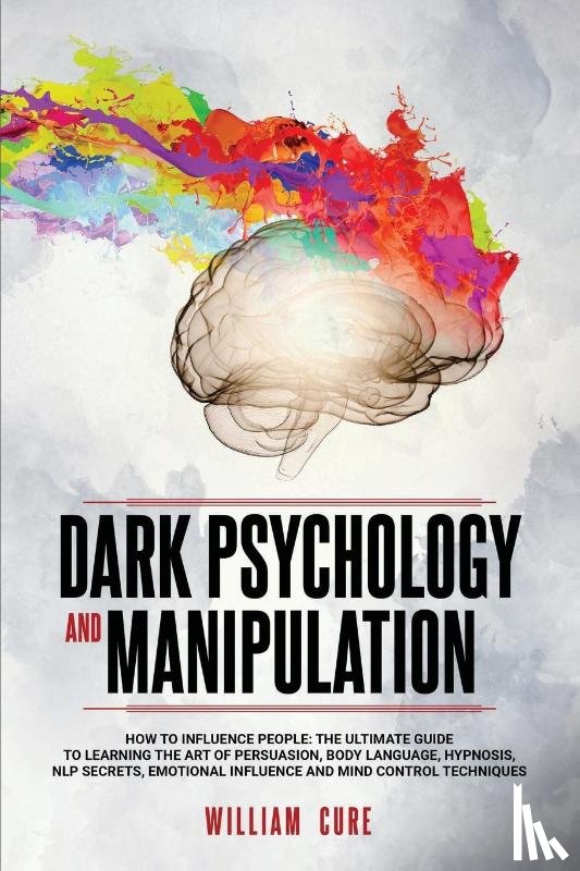 Cure, William - Dark Psychology and Manipulation