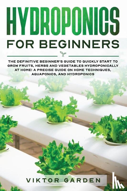 Garden, Viktor - Hydroponics for Beginners