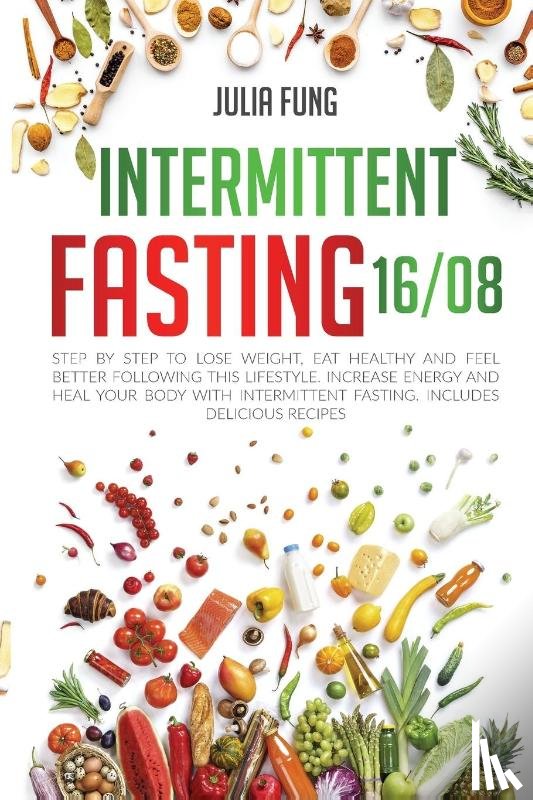 Fung, Julia - Intermittent Fasting 16/8