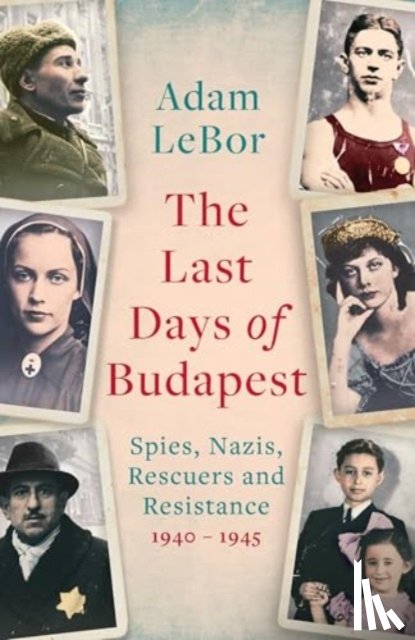LeBor, Adam - The Last Days of Budapest