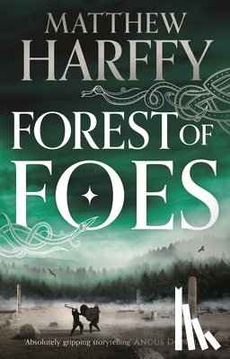 Harffy, Matthew - Forest of Foes