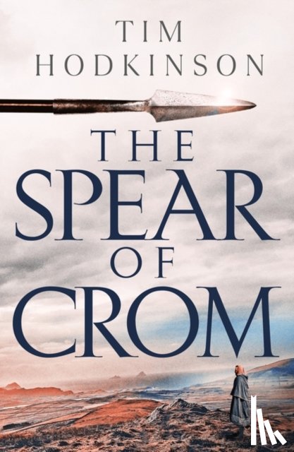 Hodkinson, Tim - The Spear of Crom