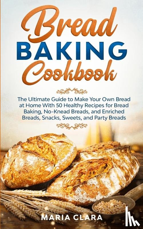 Clara, Maria - Bread Baking Cookbooks
