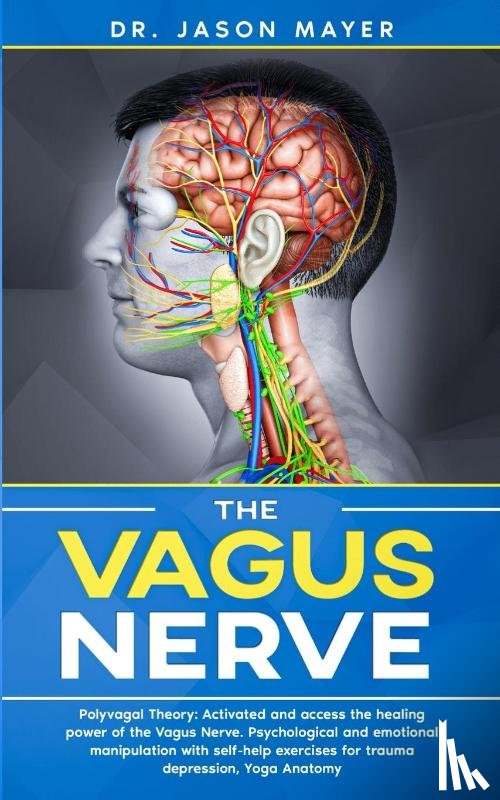 Mayer, Dr Jason - The Vagus Nerve
