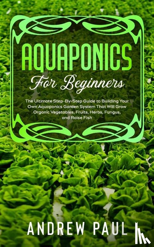 Paul, Andrew - Aquaponics for Beginners