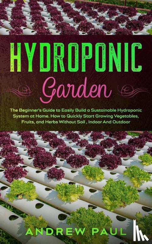 Paul, Andrew - Hydroponic Garden