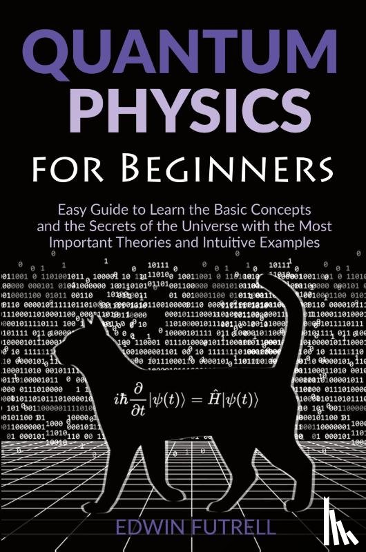 Futrell, Edwin - Quantum Physics for Beginners