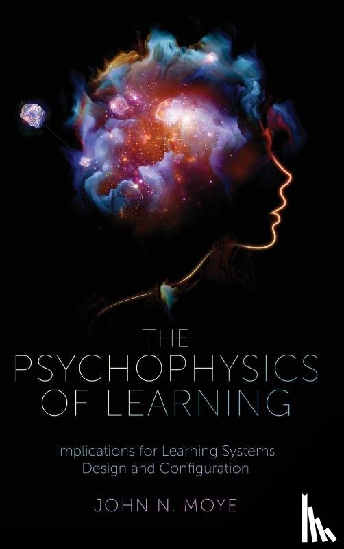 Moye, John N. (Performance Learning Technologies - The Psychophysics of Learning
