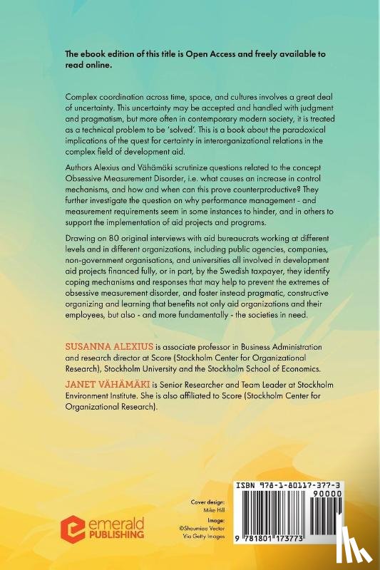 Alexius, Susanna (Stockholm Center for Organizational Research (Score), Vahamaki, Janet (Stockholm Environment Institute - Obsessive Measurement Disorder or Pragmatic Bureaucracy?