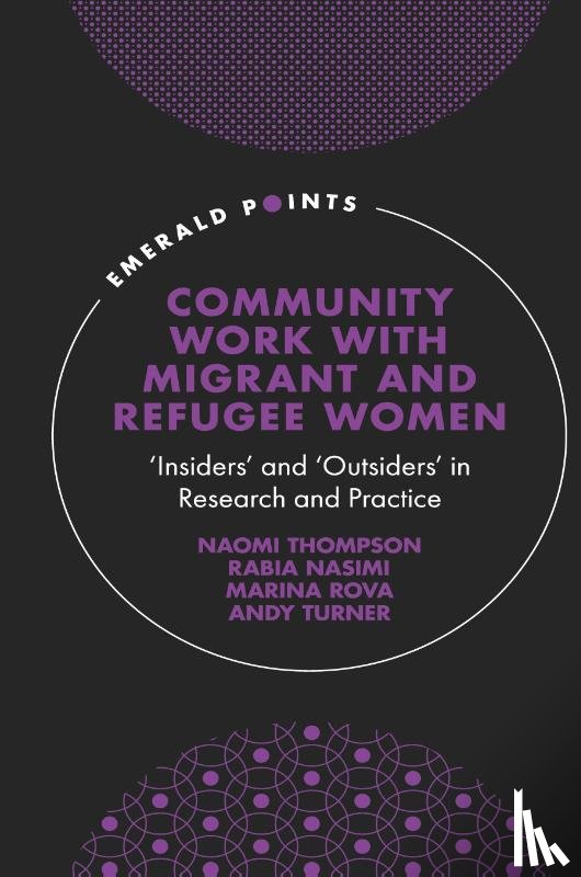 Thompson, Naomi (University of London, Nasimi, Rabia (University of Cambridge, Rova, Marina (University of London, Turner, Andy (University of London - Community Work with Migrant and Refugee Women