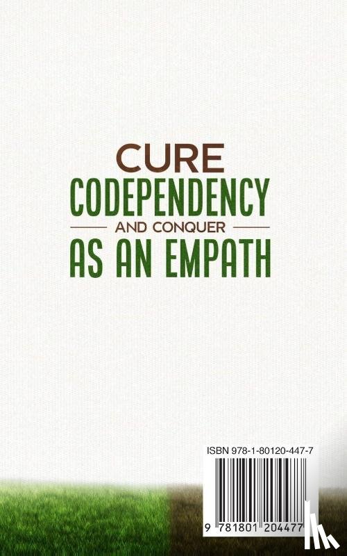 Miller Scarlett, Dr Teresa Williams - Cure Codependency and Conquer as an Empath