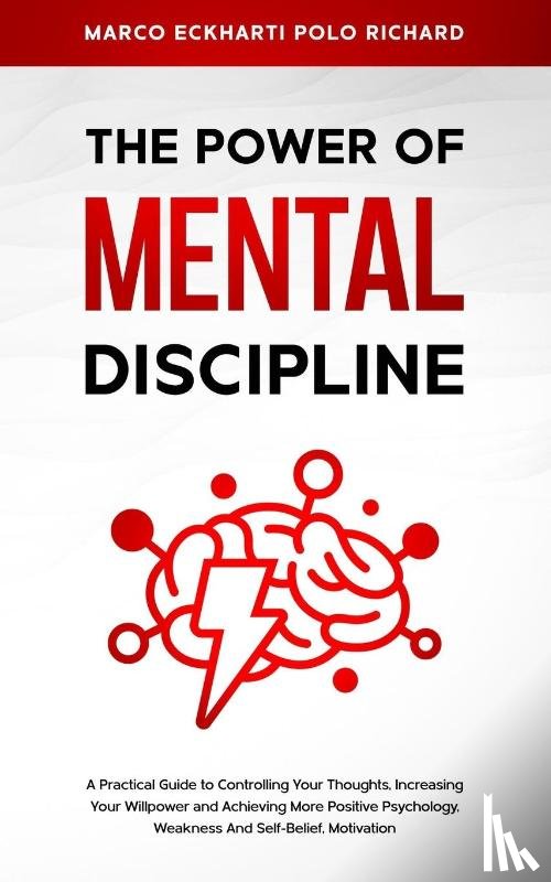 Polo Richard, Marco Eckharti - The Power O F Mental Discipline