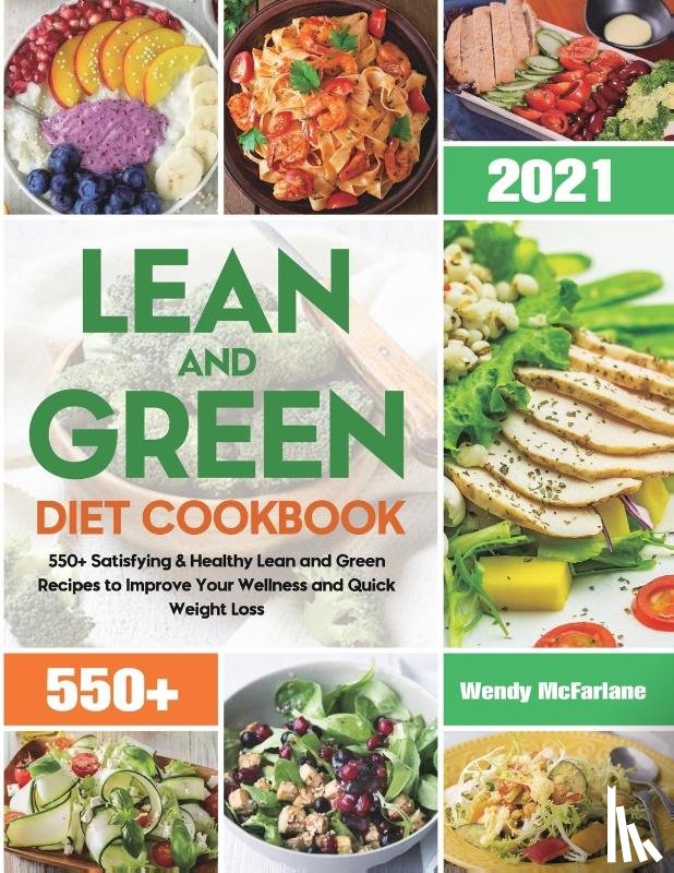 McFarlane, Wendy - Lean and Green Diet Cookbook 2021