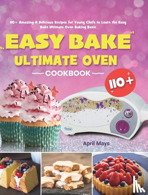 Mays, April - Easy Bake Ultimate Oven Cookbook