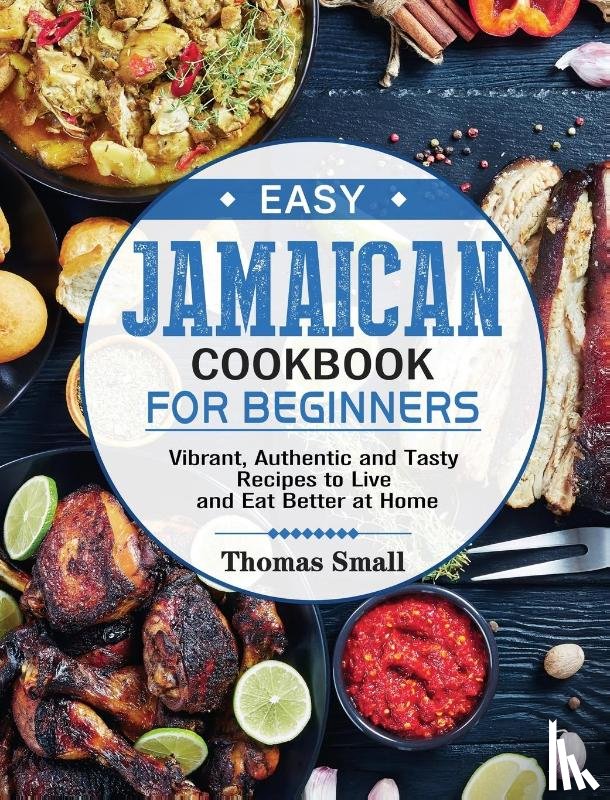 Small, Thomas - Easy Jamaican Cookbook for Beginners