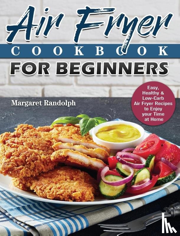 Randolph, Margaret - Air Fryer Cookbook For Beginners