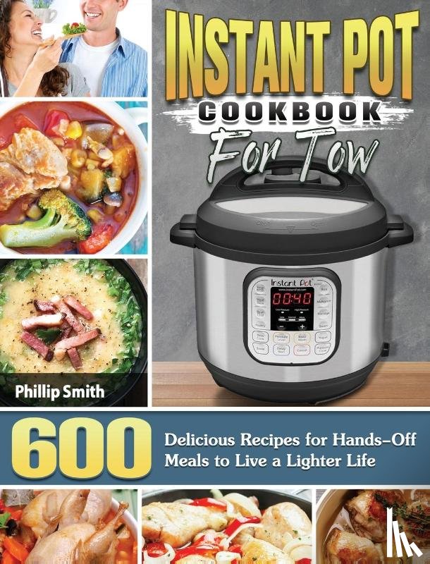 Smith, Phillip - Instant Pot Cookbook for Two