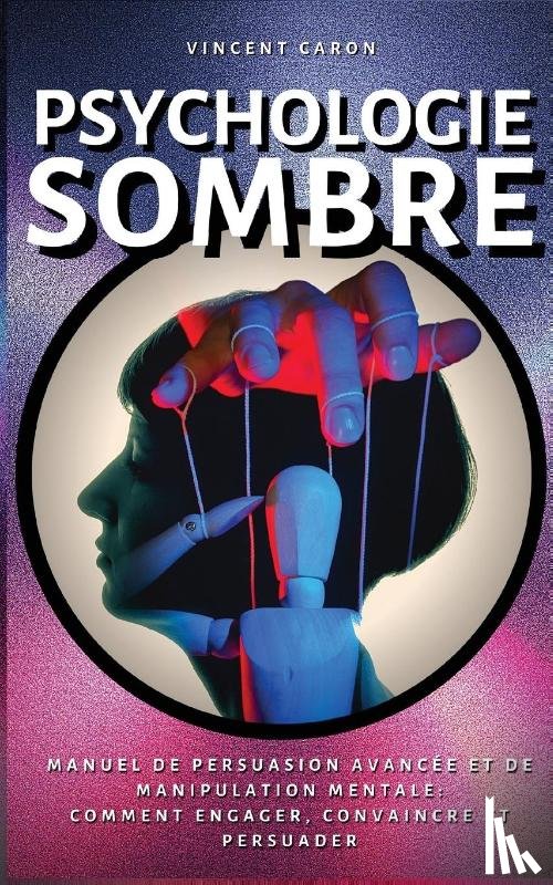 Caron, Vincent - Psychologie Sombre