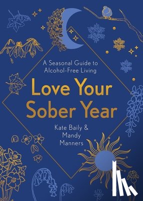 Baily, Kate - Love Your Sober Year