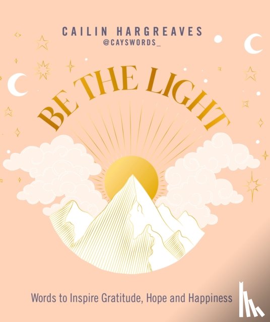 Hargreaves, Cailin - Be the Light